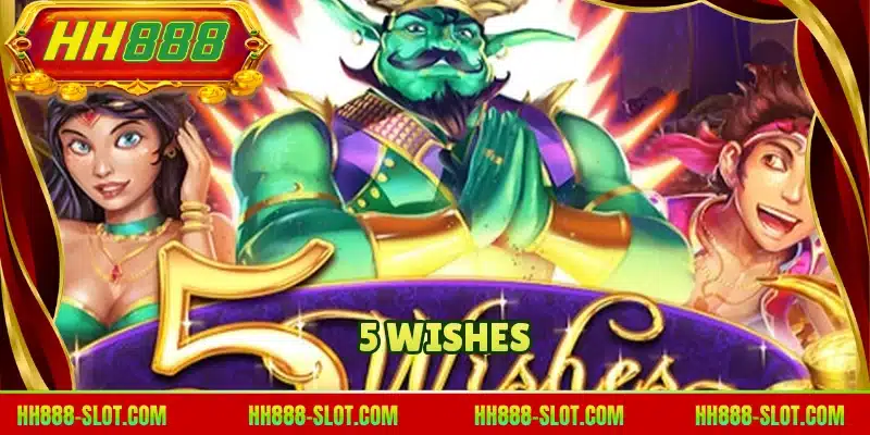 5 Wishes