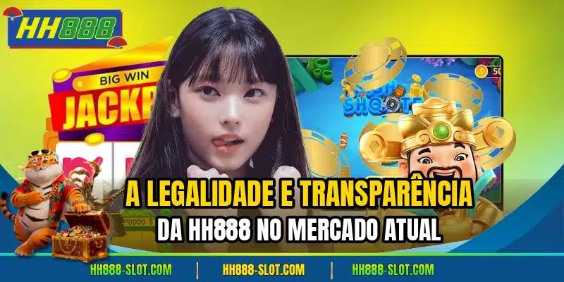 A legalidade e transparência da HH888 no mercado atual