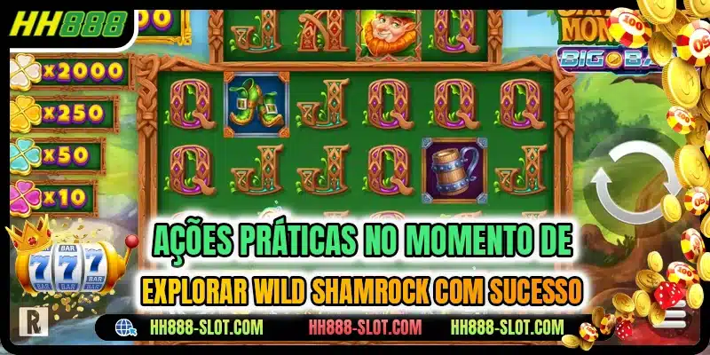 Ações práticas no momento de explorar Wild Shamrock com sucesso