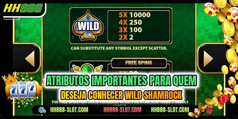 Atributos importantes para quem deseja conhecer Wild Shamrock