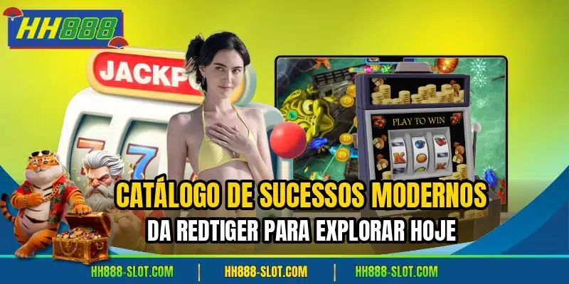 Catalogo de sucessos modernos da redtiger para explorar hoje
