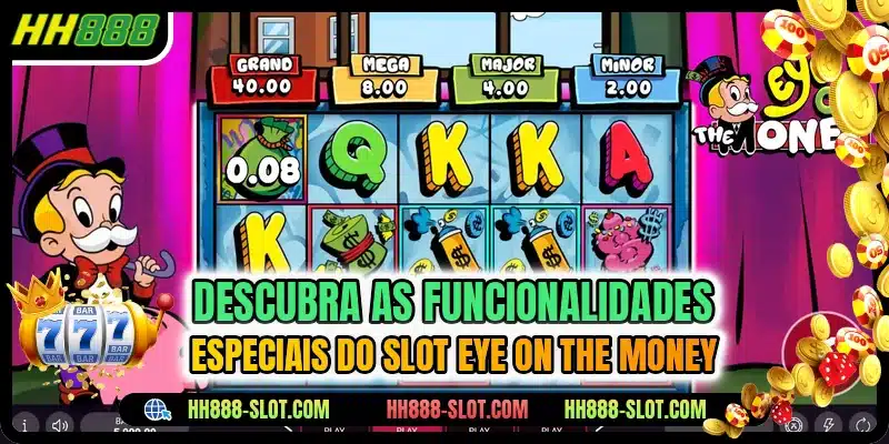 Descubra as funcionalidades especiais do slot Eye On The Money