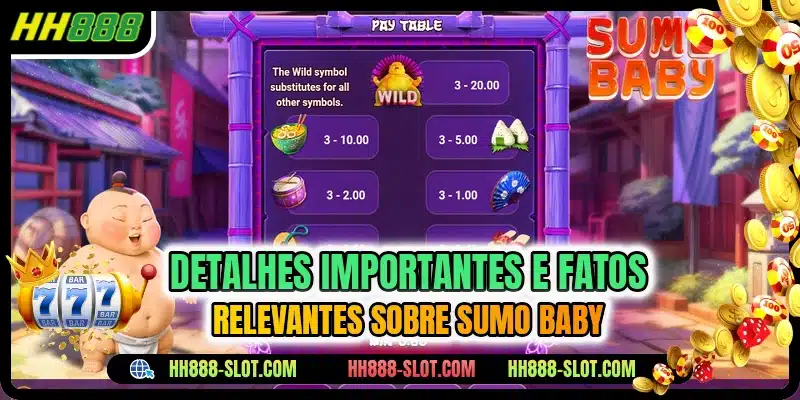 Detalhes importantes e fatos relevantes sobre Sumo Baby