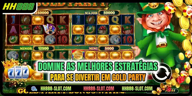 Domine as melhores estrategias para se divertir em gold party