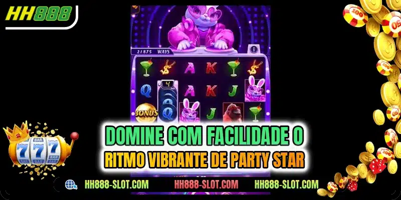 Domine com facilidade o ritmo vibrante de party star