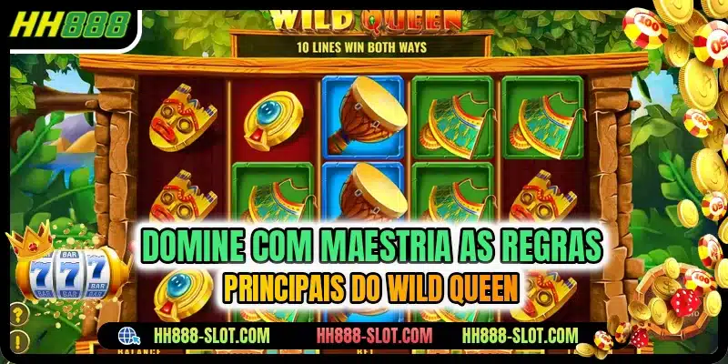 Domine com maestria as regras principais do Wild Queen
