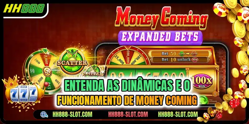 Entenda as dinamicas e o funcionamento de money coming
