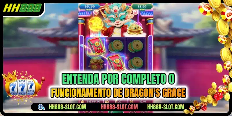 Entenda por completo o funcionamento de dragons grace