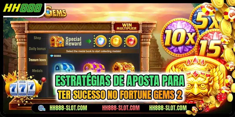Estratégias de aposta para ter sucesso no Fortune Gems 2