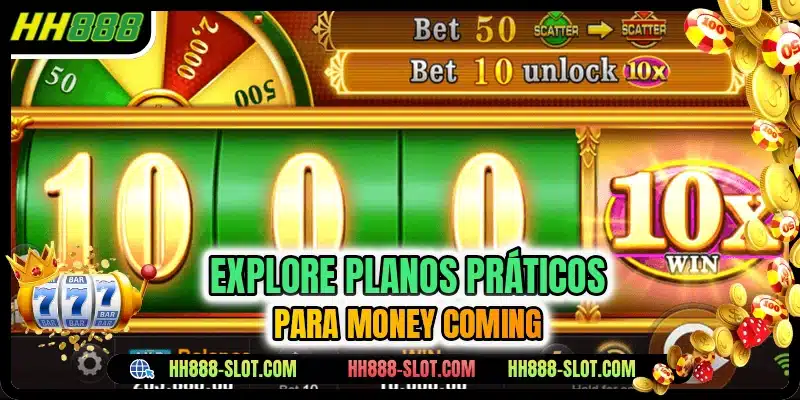 Explore planos praticos para money coming