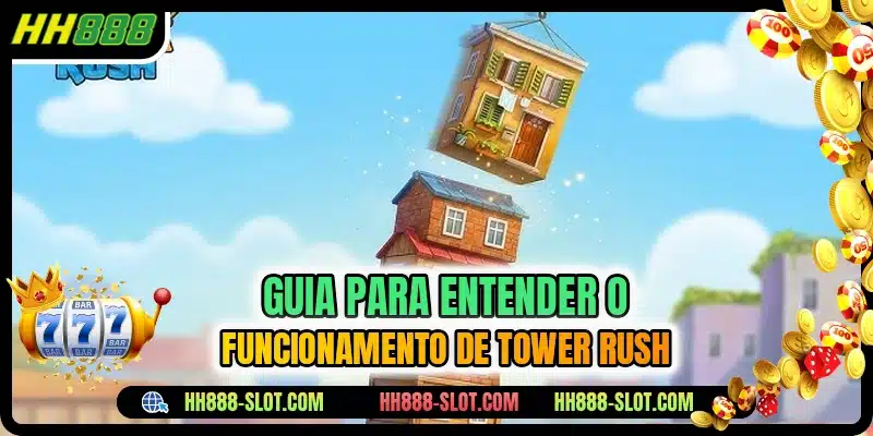 Guia para entender o funcionamento de Tower Rush
