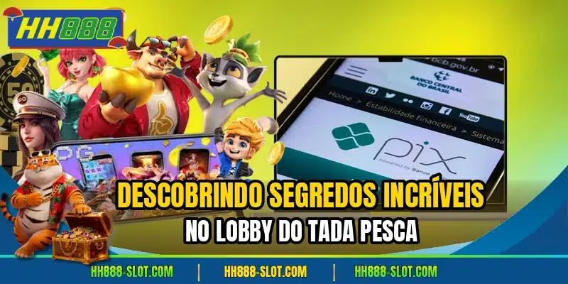 Descobrindo segredos incriveis no lobby do tada pesca