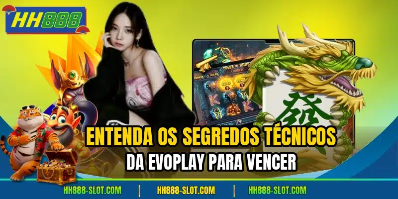 Entenda os segredos tecnicos da evoplay para vencer