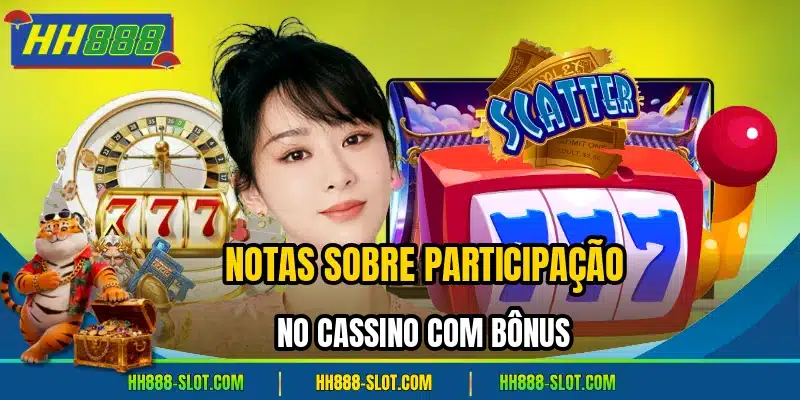 Notas sobre participacao no cassino com bonus