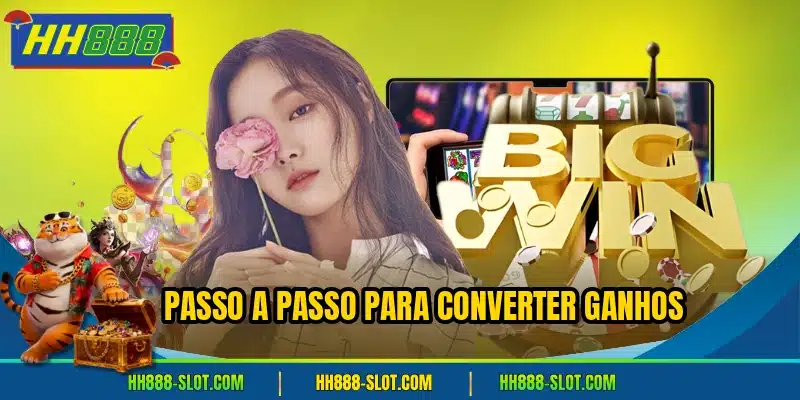 Passo a passo para converter ganhos