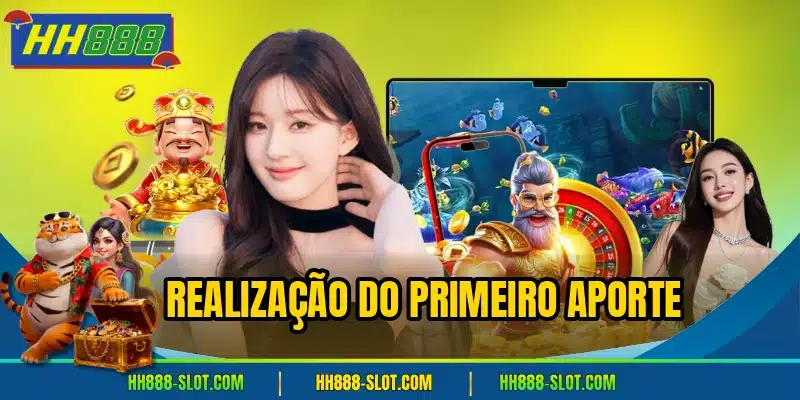 Realizacao do primeiro aporte