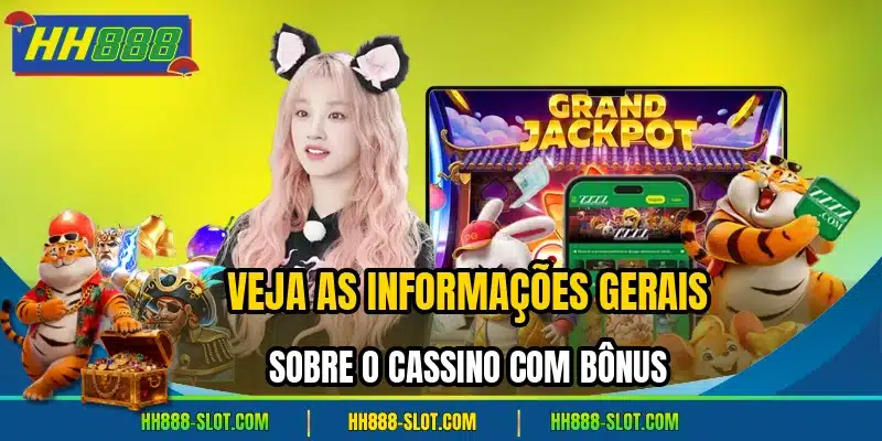 Veja as informacoes gerais sobre o cassino com bonus