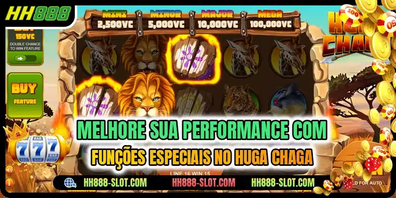 Melhore sua performance com funções especiais no Huga Chaga