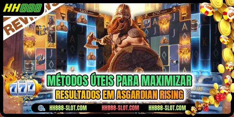 Métodos úteis para maximizar resultados em Asgardian Rising