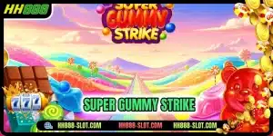 Super gummy strike