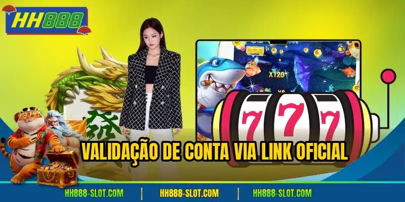 Validação de conta via link oficial