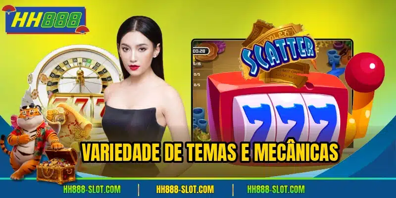Variedade de temas e mecânicas