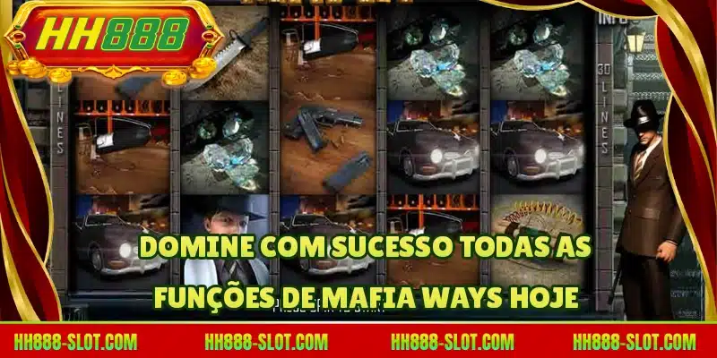 Domine com sucesso todas as funções de Mafia Ways hoje
