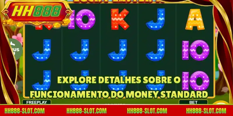 Explore detalhes sobre o funcionamento do Money Standard