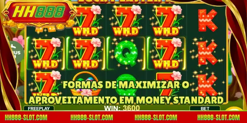 Formas de maximizar o aproveitamento em Money Standard