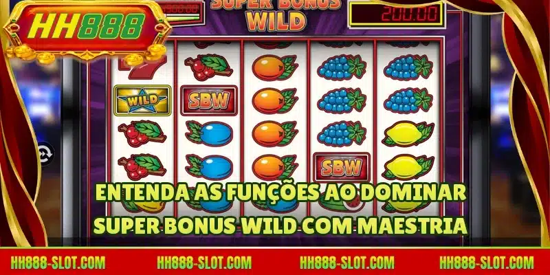 Entenda as funções ao dominar Super Bonus Wild com maestria
