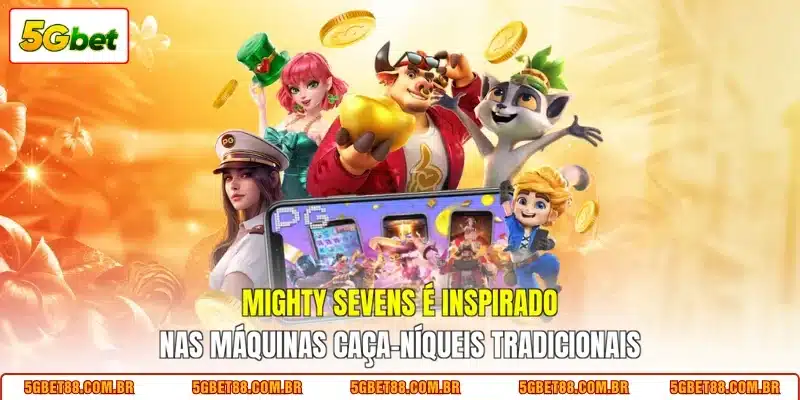 Mighty Sevens é inspirado nas máquinas caça-níqueis tradicionais